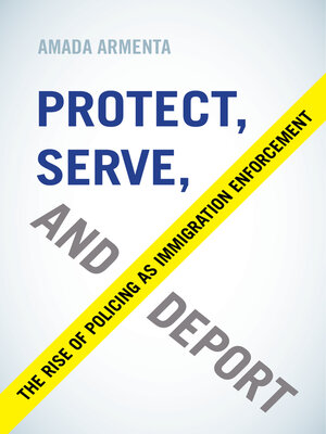 cover image of Protect, Serve, and Deport